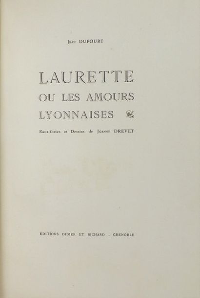 DUFOURT (Jean) Laurette ou les amours lyonnaises.
Grenoble, Didier & Richard, 1929.
Grand...