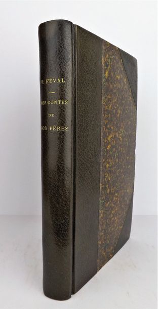FEVAL (P.) Les contes de nos pères.
Paris, Chez Chlendowski, 1845.
In-8, demi-maroquin...