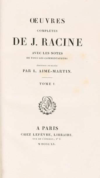 RACINE (J.) Oeuvres complètes. Avec les notes de tous les commentateurs.
Paris, Lefèvre,...