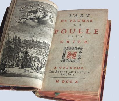 null L'art de plumer la poule sans crier, Cologne, Robert le turc, 1710, un volume...