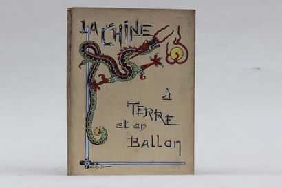 null La Chine à Terre et en Ballon, ed. Berger-Levrault & Cie, 1902.

Un ouvrage...