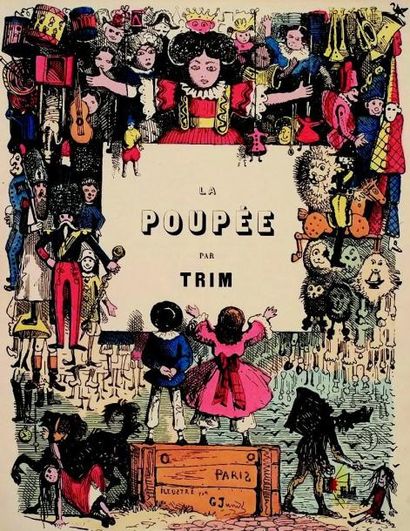 TRIM (avec illustrations par Gustave JUNDT) «LA POUPEE», in 4, (circa1863) + «POLICHINELLE»,...