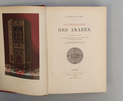 Gustave LE BON Gustave LE BON
La civilisations des arabes 
Un volume relié, Librairie...