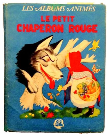 null «Le Petit Chaperon rouge» livre animé par J.BARBE Editeur. Format: 15x22 cm....
