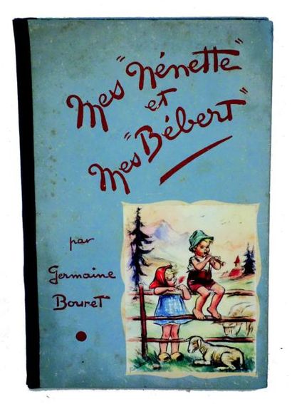 null «Mes NENETTE et Mes BEBERT» par Germaine BOURET, Editions Arc en Ciel, (circa...