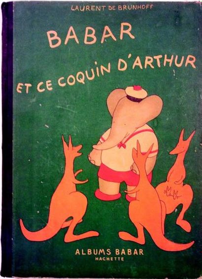 ”BABAR et ce Coquin d'Arthur” (HACHETTE,1946)...