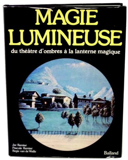 “Magie Lumineuse” par Jac REMISE (éditions...