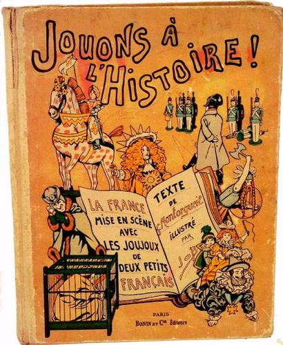 null « Jouons à l'Histoire » avec textes de MONTORGUEIL et très belles illustrations...