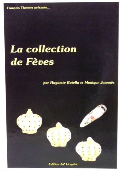 null «La Collection de Fèves» par Huguette BOTELLA et Monique JOANNES (Editions AZ...