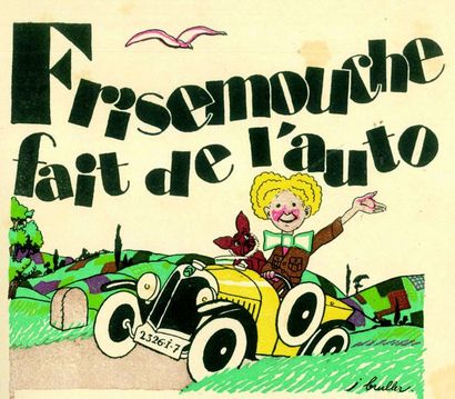 null -»FRISEMOUCHE fait de l'AUTO » (Editions Enfantines CITROEN) rare ouvrage cartonné,...
