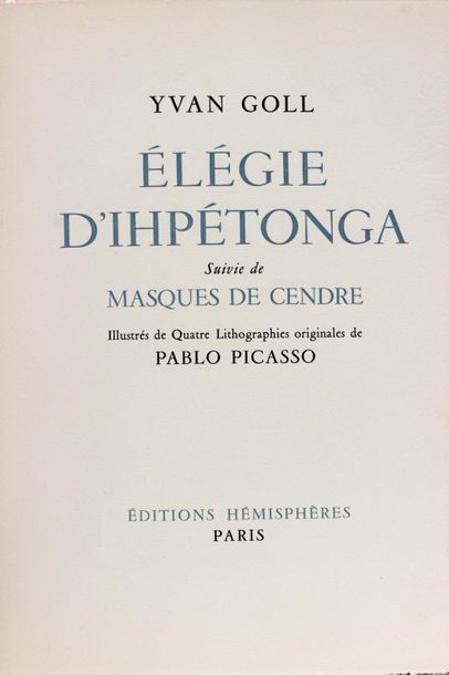 null PICASSO Pablo - GOLL Yvan
Élégie d’Ihpétonga Suivie de Masques de cendre.
Paris...