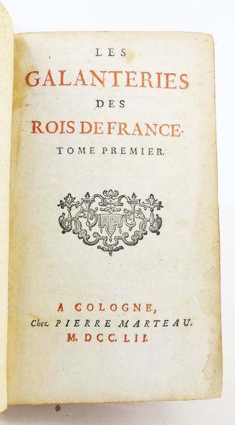 null [VANEL (Charles)]. Les galanteries des rois de France. Cologne, Pierre Marteau,...