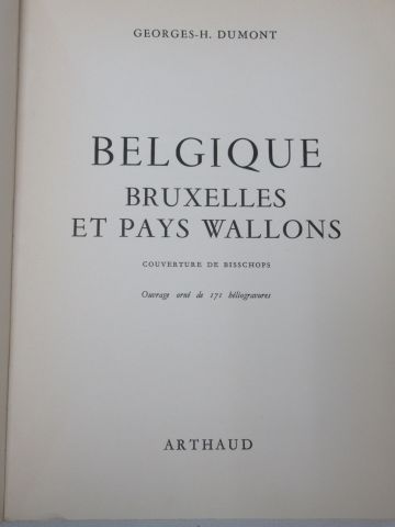 null GEORGE DUMONT, "Belgique, Bruxelle et pays Wallon", illustré aux éditions Artaud,...