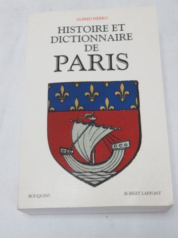 null Alfred FIERRO "Histoire et dictionnaire de Paris" Robert Lafon, 1996

Si vous...