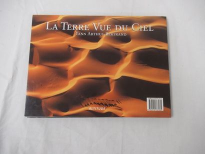 null Yann-Berthus BERTRAND "La Terre vue du Ciel" (en version multilangues). Altitude,...