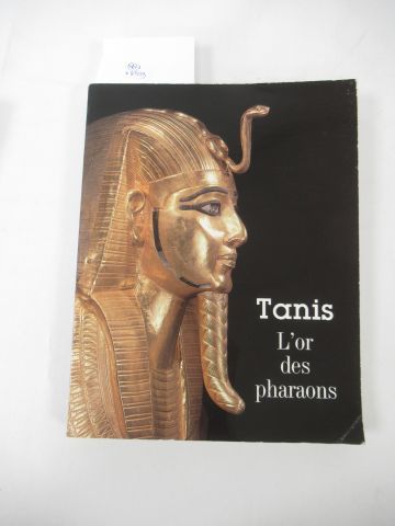 null Lot de 2livres, "Tanis, l'or des pharaons" et "l'Egyte de Jean François Champollion...