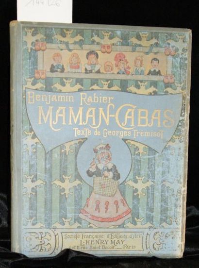 Rabier Benjamin Maman Cabas. Texte par Georges Tremisot. L.-Henry May, [1900]. In...