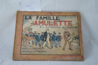 null La famille amulette. Texte de Jaboune, dessins de Pinchon. Paris, Plon, 1930...