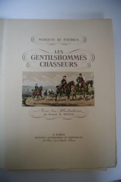 null Marquis de FOUDRAS "Les Gentilhommes chasseurs". Paris, Editions littéraires...