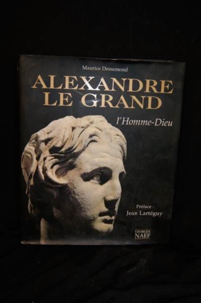 null Maurice DESMOND "Alexandre le Grand, l'Homme Dieu" Georges NAEF.