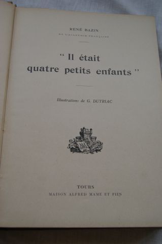null René BAZIN "Il était quatre petits enfants" Tours, Alfred Mame, 1925.