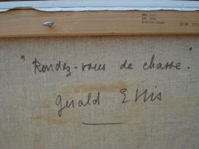 null Gérald ELLIS "Rendez-vous de chasse" Huile sur toile. Signée en bas à droite,...