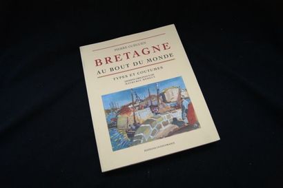null Pierre GUEGUEN "Bretagne au bout du monde, types et coutumes". Illustrations...