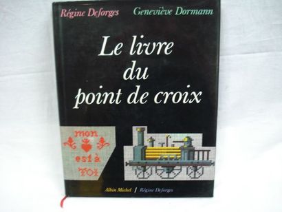 null Régine Desforges - Geneviève Dormann "Le Livre du Point du Croix" Albin Michel,...