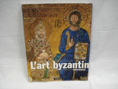 null Jannick DURAND "L'Art byzantin" Terrail, 2001.