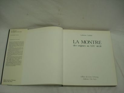 null Catherine Cardinal "La montre des origines au XIXe siècle". Editions Vilo.
