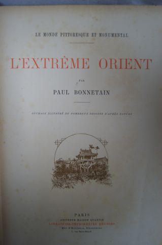 null Paule BONNETAIN "Le Monde pittoresque et monumental - L'Extrème-Orient" Paris,...