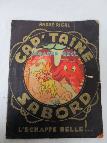 null André RIGAL "Cap Tain Sabord, l'Echappée Belle" Editions Chagor