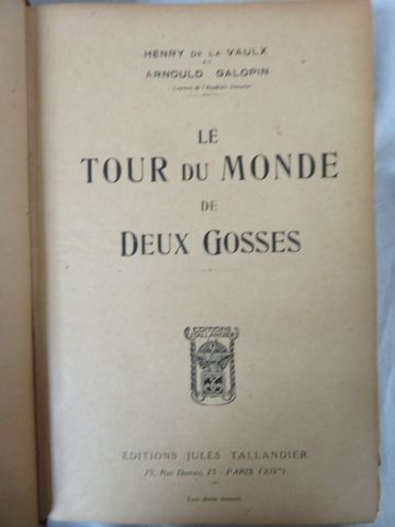 null Henry de VAULX et Arnould GALLOPIN " Le Tour du Monde de deux gosses" Taillandier,...