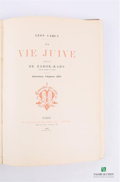 null CAHUN Léon - La vie juive - préface de Zadok-Kahn - Paris, Ed. Monnier, de Brunhoff...