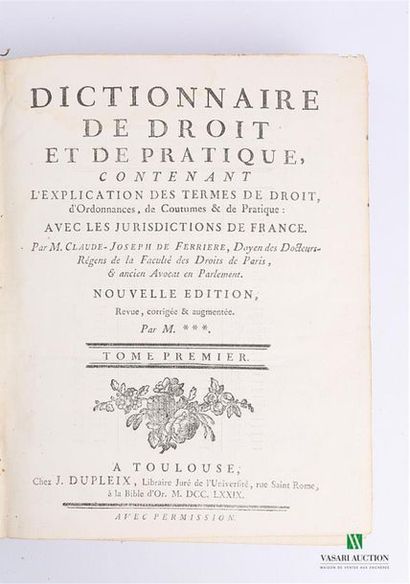 null DE FERRIERE Claude-Joseph - Dictionnaire de droit et de pratique contenant l'explication...