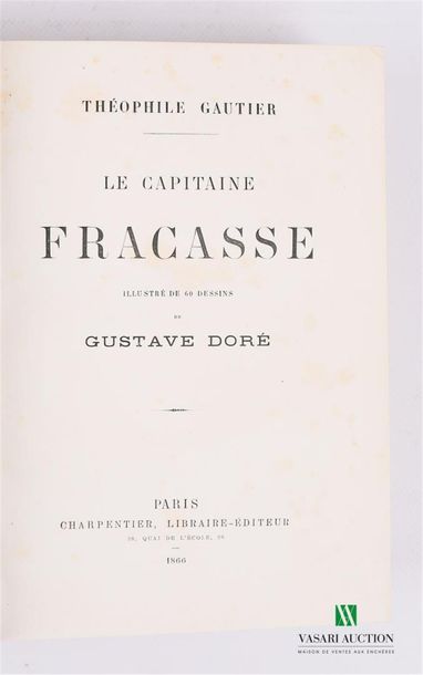 null GAUTIER Théophile - Le capitaine Fracasse - Paris Charpentier 1866 - un volume...