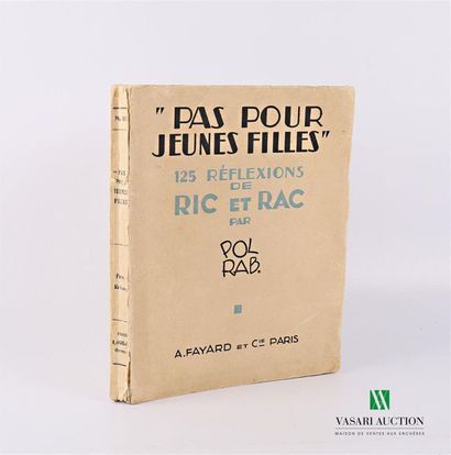 null RAB Pol - Pas pour jeunes filles, 125 réflexions de Ric et Rac - Paris Arthème...