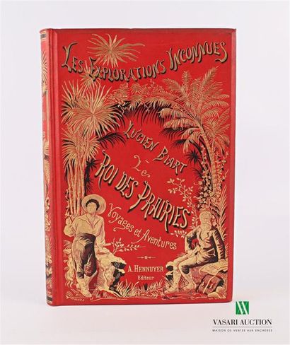 null BIART Lucien - Le roi des Prairies - Paris A. Hennuyer sd - one volume in-8...