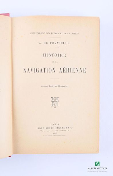 null DE FONVIELLE W. - Histoire de la navigation aérienne - Pars Librairie Hachette...