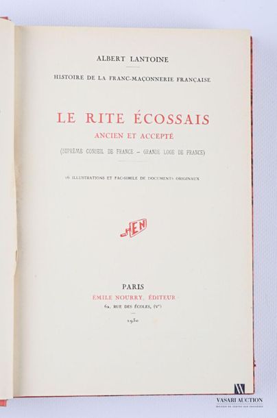 null LANTOINE Albert - Histoire de la Franc-Maçonnerie française, Le rite écossais...