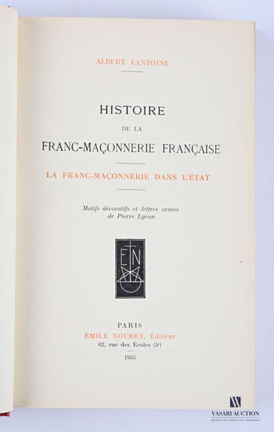 null LANTOINE Albert - Histoire de la Franc-Maçonnerie française, La Franc maçonnerie...