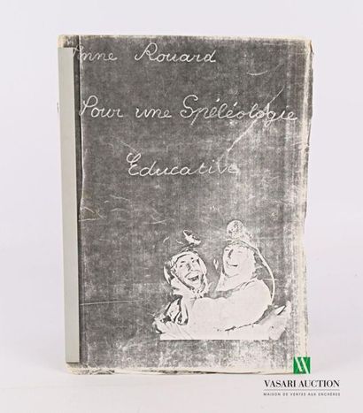 null ROUARD de BELSUNCE Anne - Pour une spéléologie éducative. Mémoire dactylographié...