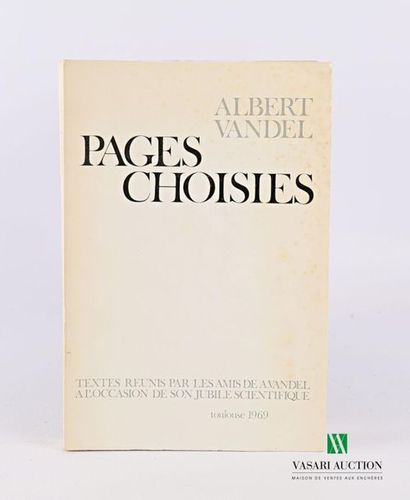 null VANDEL André - Pages choisies. Textes réunis par les Amis de A.Vandel à l'occasiond...