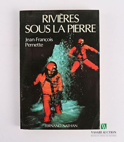null PERNETTE Jean-François - Rivières sous la pierre - Fernand Nathan, 1983. In-8,...