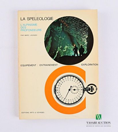 null JASINSKI Marc - La spéléologie, l'alpinisme des profondeurs. Editions Arts et...