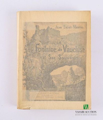 null SAINT-MARTIN Jean - La fontaine de Vaucluse et ses souvenirs - Edited by Librairie...