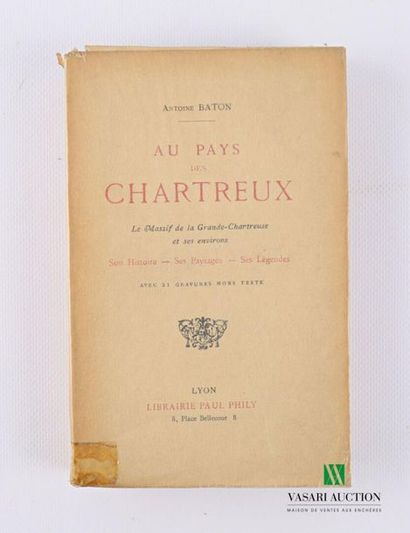 null BATON Antoine - Au pays des Chartreux - Librairie Paul Phily, Lyon. C. 1920...