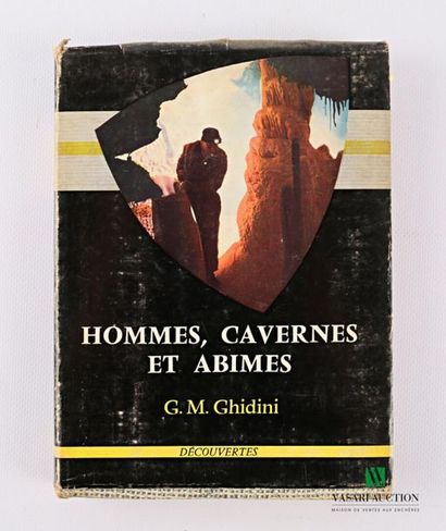 null GHIDINI G.M - Hommes, cavernes et abîmes - Editions Découvertes, 1957. In-8,...