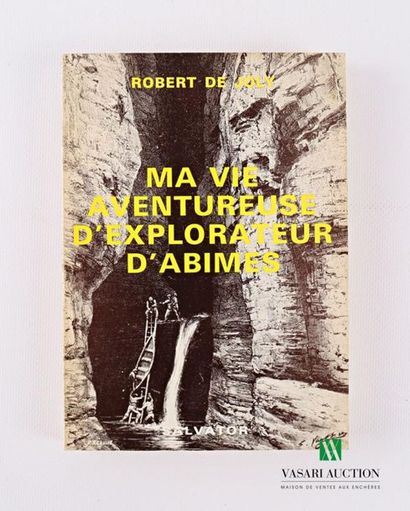 null de JOLY Robert - Ma vie aventureuse d'explorateur d'abîmes - Editions Salvator,...