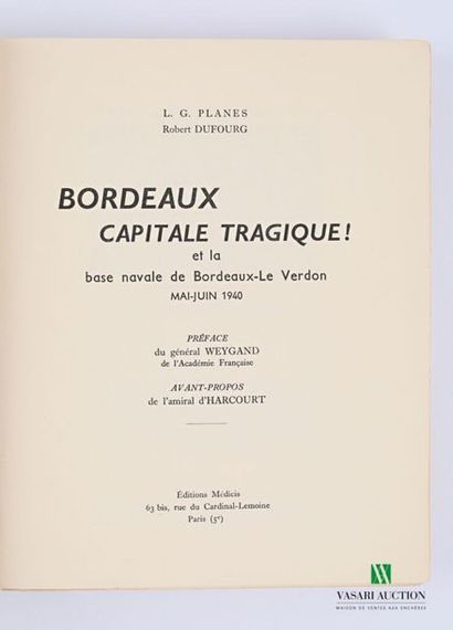 null [REGIONALISME - BORDEAUX]
PLANES L.G.; DUFOURG Robert - Bordeaux capitale tragique...